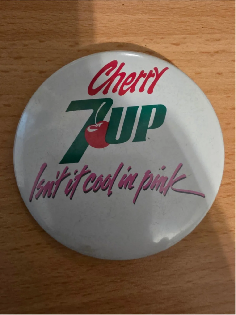 Vintage Cherry 7UP Pinback Button Isn't It Cool In Pink Soda Pop Advertisement